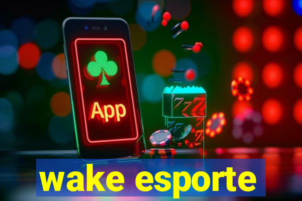 wake esporte